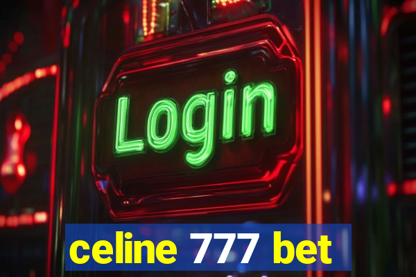 celine 777 bet