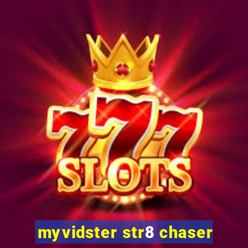 myvidster str8 chaser