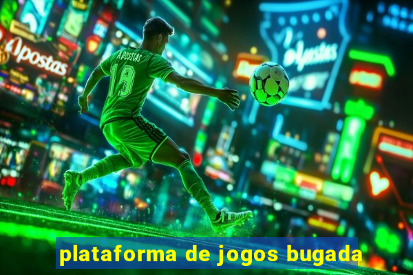 plataforma de jogos bugada