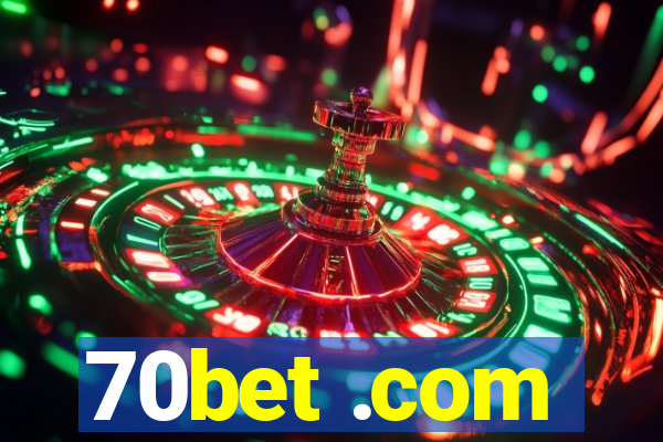 70bet .com