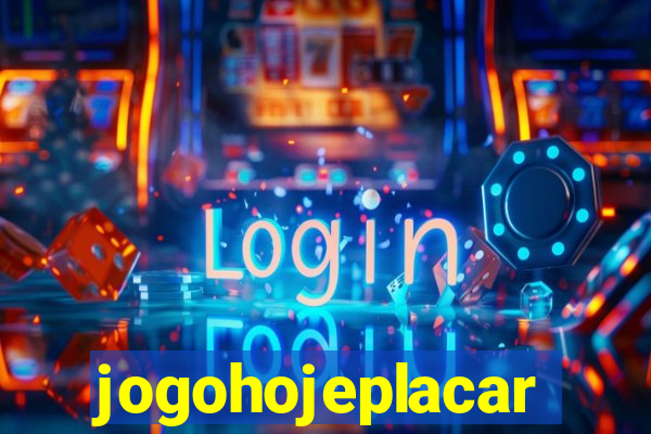 jogohojeplacar