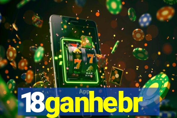 18ganhebr