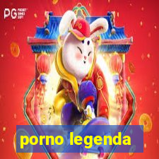 porno legenda