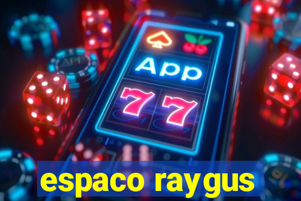 espaco raygus