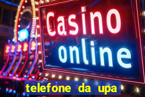 telefone da upa roberto santos