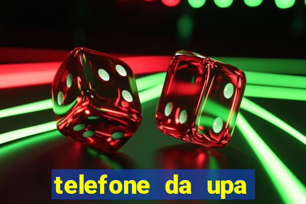 telefone da upa roberto santos