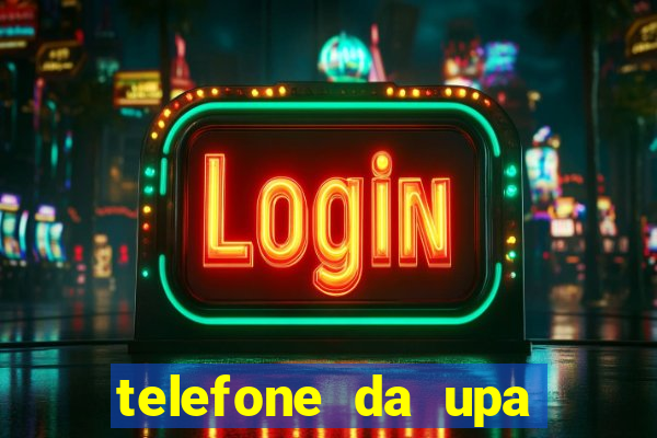 telefone da upa roberto santos