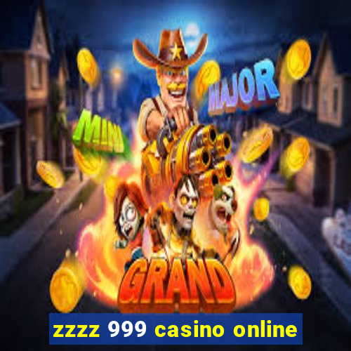 zzzz 999 casino online