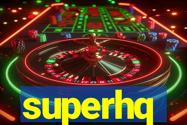superhq