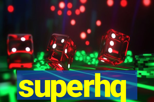 superhq