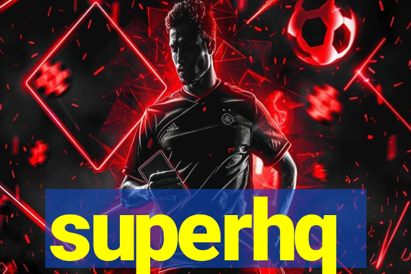 superhq