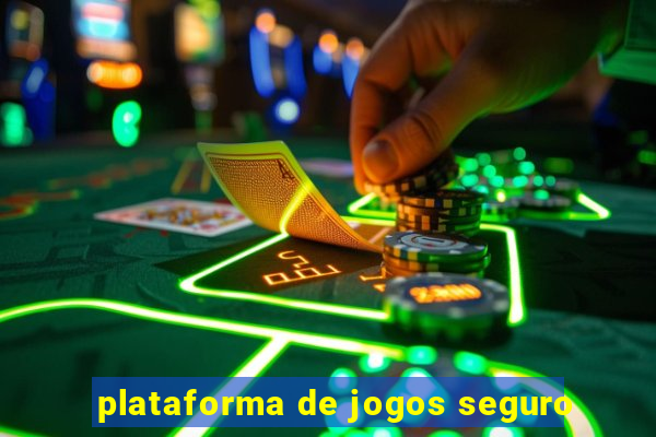 plataforma de jogos seguro