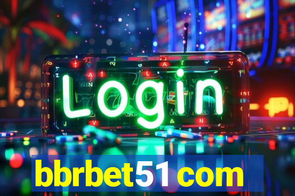 bbrbet51 com