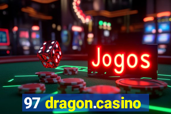 97 dragon.casino