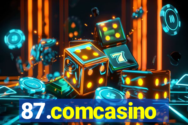 87.comcasino