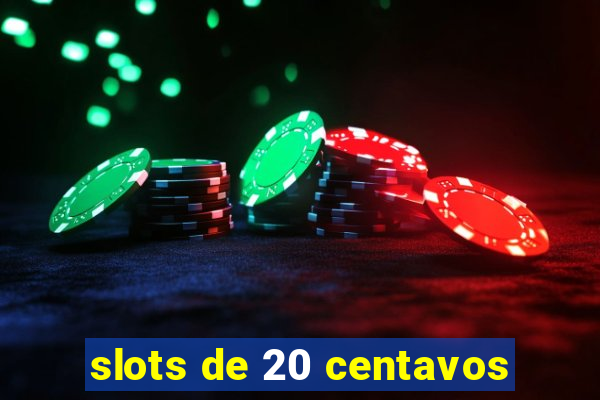 slots de 20 centavos
