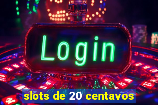 slots de 20 centavos