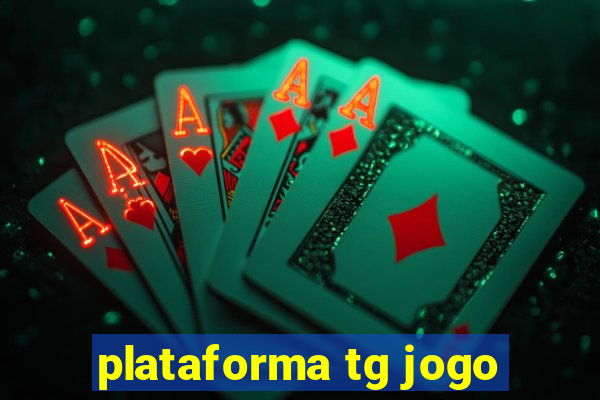 plataforma tg jogo