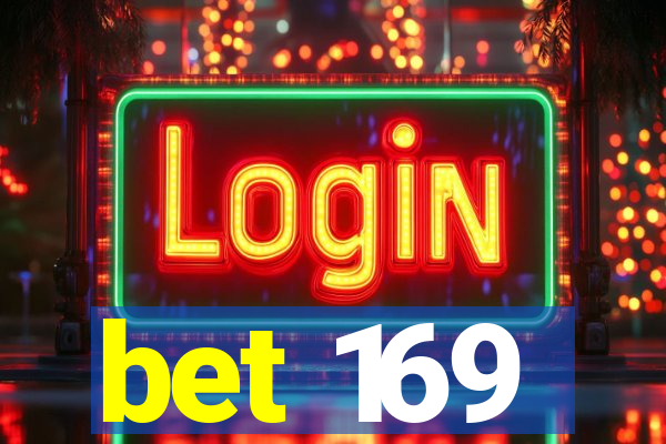 bet 169