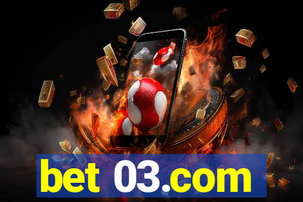 bet 03.com