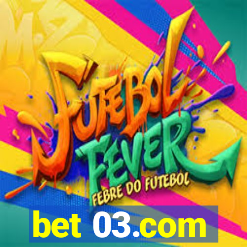 bet 03.com