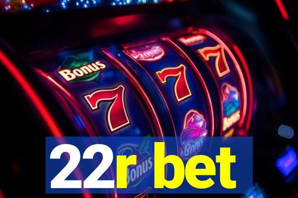 22r bet