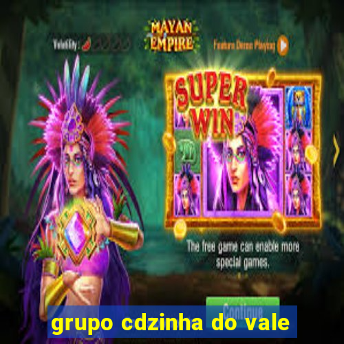 grupo cdzinha do vale