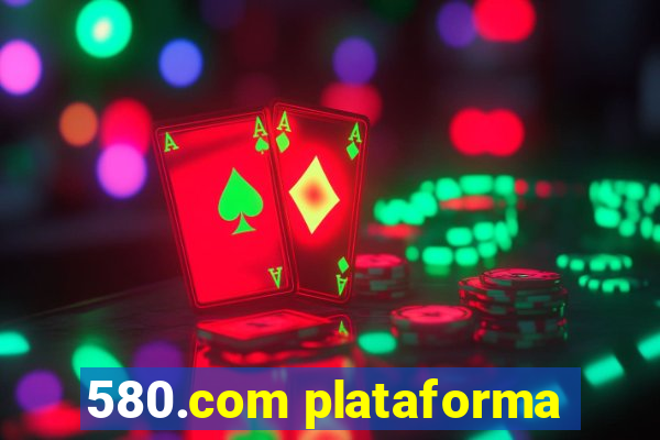 580.com plataforma
