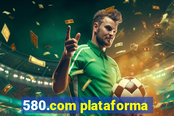 580.com plataforma