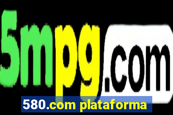 580.com plataforma