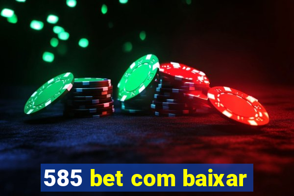 585 bet com baixar