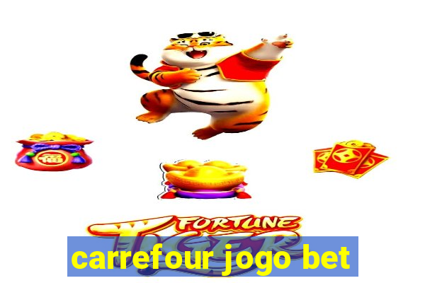 carrefour jogo bet