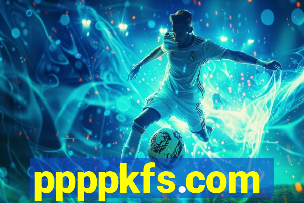 ppppkfs.com