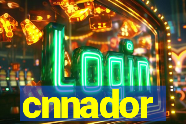 cnnador