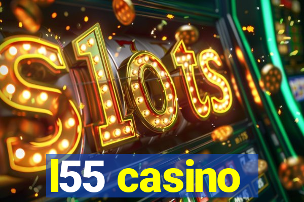 l55 casino