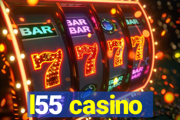 l55 casino