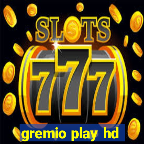 gremio play hd