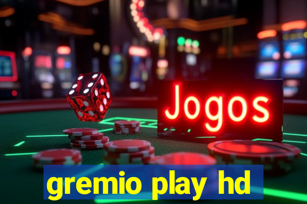gremio play hd