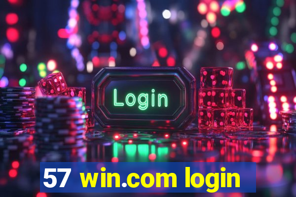 57 win.com login