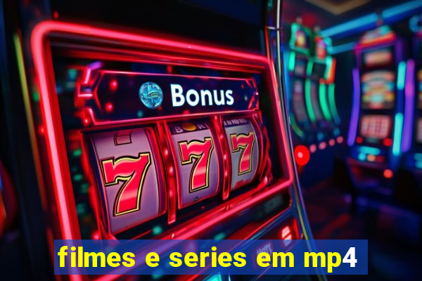 filmes e series em mp4