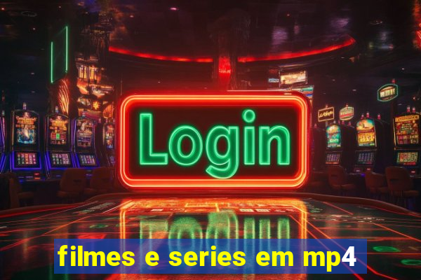 filmes e series em mp4