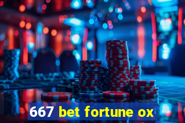 667 bet fortune ox