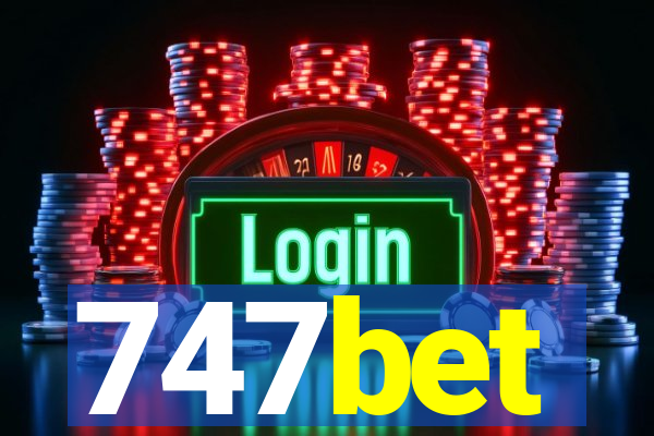747bet
