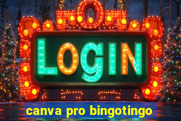canva pro bingotingo