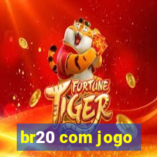 br20 com jogo