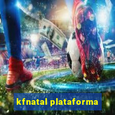 kfnatal plataforma