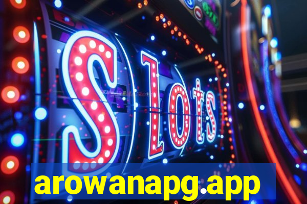 arowanapg.app