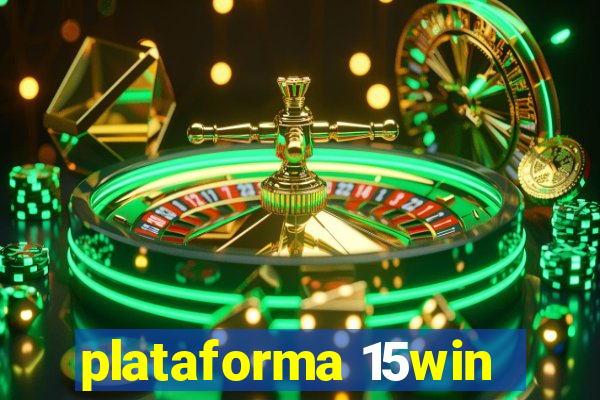 plataforma 15win