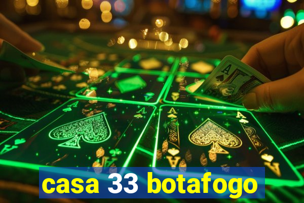 casa 33 botafogo