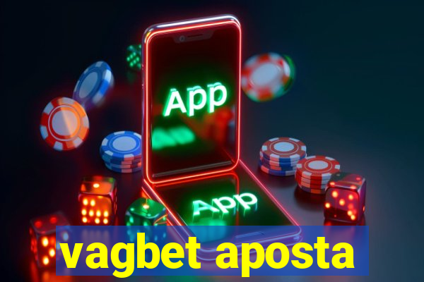 vagbet aposta